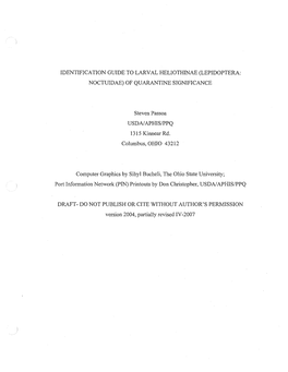 IDENTIFICATION GUIDE to LARVAL Heliothlnae (LEPIDOPTERA: NOCTUIDAE) of QUARANTINE SIGNIFICANCE