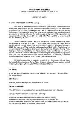 DEPARTMENT of JUSTICE OFFICE of the PROVINCIAL PROSECUTOR of RIZAL CITIZEN's CHARTER I. Brief Information About the Agency Th