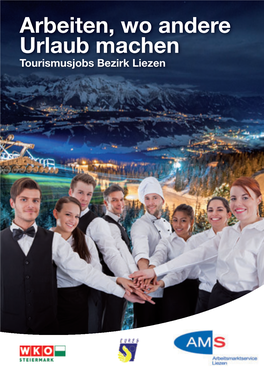 Arbeiten, Wo Andere Urlaub Machen Tourismusjobs Bezirk Liezen