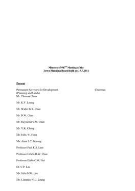 Minutes of 987 Meeting of the Town Planning Board Held on 15.7.2011 Present Permanent Secretary for Development Chairman (Planni