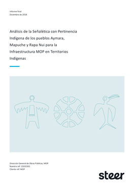 Análisis De La Señalética Con Pertinencia Indígena De Los Pueblos Aymara, Mapuche Y Rapa Nui Para La Infraestructura MOP En Territorios Indígenas