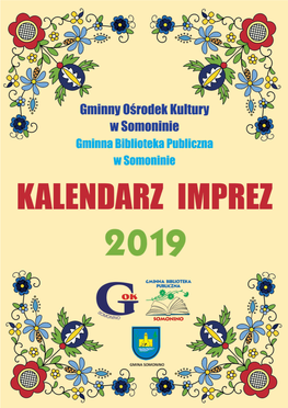 GMINA SOMONINO KALENDARZ IMPREZ Na Rok 2019 Gminny OœRodek Kultury W Somoninie Gminna Biblioteka Publiczna W Somoninie