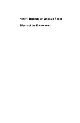 Effects of the Environment This Page Intentionally Left Blank HEALTH BENEFITS of ORGANIC FOOD: Effects of the Environment