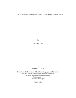 POLITENESS and MULTIMODALITY in KOREAN and JAPANESE by HYUN JI KIM a DISSERTATION Presented to the Department of East Asian Lang