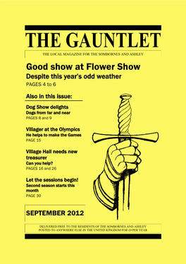 THE GAUNTLET the LOCAL MAGAZINE for the SOMBORNES and ASHLEY Good Show at Flower Show Despite This Year’S Odd Weather PAGES 4 to 6 Also in This Issue