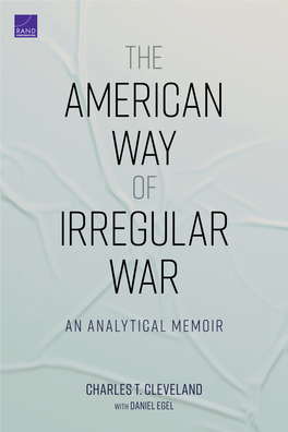 The American Way of Irregular War: an Analytical Memoir It Took Action by Congress and the Support of the President to Drive the Reforms That We Needed