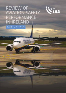 Review of Aviation Safety Performance in Ireland During 2016 Review of Aviation Safety Performance in Ireland During 2016