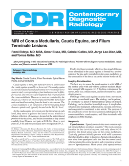 MRI of Conus Medullaris, Cauda Equina, and Filum Terminale Lesions Rami Eldaya, MD, MBA, Omar Eissa, MD, Gabriel Calles, MD, Jorge Lee-Diaz, MD, and Tomas Uribe, MD