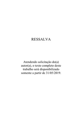 O Texto Completo Deste Trabalho Será Disponibilizado Somente a Partir De 31/05/2019