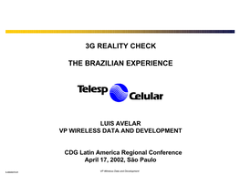 3G Reality Check the Brazilian Experience