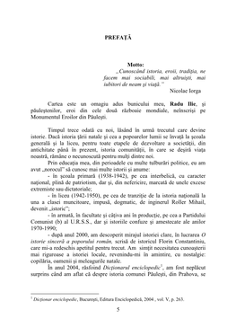 5 PREFAŢĂ Motto: „Cunoscând Istoria, Eroii, Tradiţia, Ne Facem Mai Sociabili, Mai Altruişti, Mai Iubitori De Neam Şi