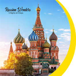 Russian Wonders 5 Nights & 6 Days Highlights
