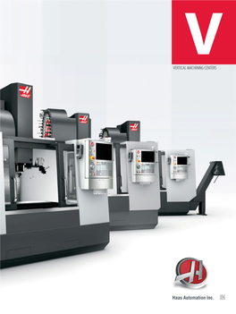 VERTICAL MACHINING CENTERS Haas Automation Inc