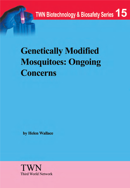 Genetically Modified Mosquitoes: Ongoing Concerns