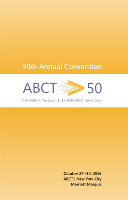 50Th Annual Convention ABCT>>>> 50 HONORING the Past | ENVISIONING the Future
