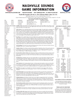 Nashville Sounds Game Information @Nashvillesounds First Tennessee Park 19 Junior Gilliam Way Nashville, TN 37219 Nashville Sounds (29-44) Vs