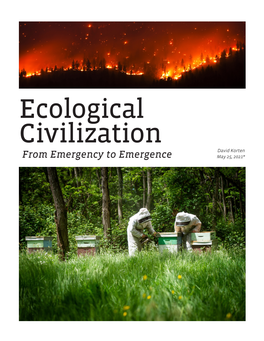 Ecological Civilization David Korten from Emergency to Emergence May 25, 2021*