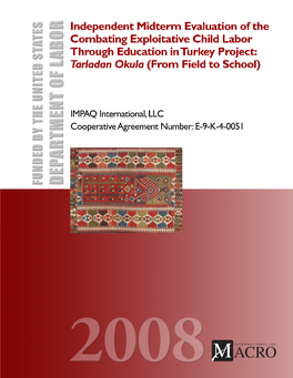 Midterm Evaluation of the Combating Exploitive Child Labor Through Education in Turkey Project: Tarladan Okula (From Field to School)