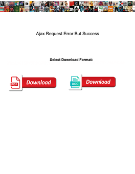 Ajax Request Error but Success