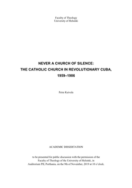 Never a Church of Silence: the Catholic Church in Revolutionary Cuba, 1959–1986