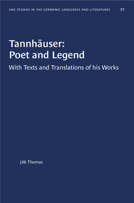 Tannhäuser: Poet and Legend COLLEGE of ARTS and SCIENCES Imunci Germanic and Slavic Languages and Literatures