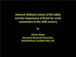 Heinrich Wilhelm Schott (1794-1865) and the Importance of Brazil for Aroid Systematics in the 19Th Century