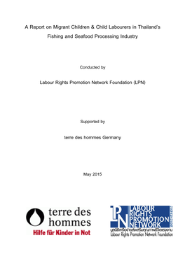 A Report on Migrant Children & Child Labourers in Thailand's Fishing and Seafood Processing Industry