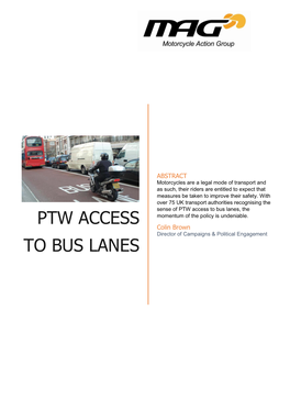 PTW Access to Bus Lanes, the PTW ACCESS Momentum of the Policy Is Undeniable