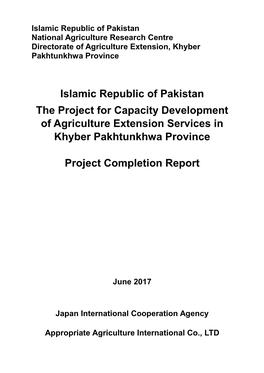 Islamic Republic of Pakistan the Project for Capacity Development of Agriculture Extension Services in Khyber Pakhtunkhwa Province