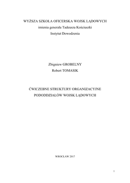 WYŻSZA SZKOŁA OFICERSKA WOJSK LĄDOWYCH Imienia Generała Tadeusza Kościuszki Instytut Dowodzenia Zbigniew GROBELNY Robert TO