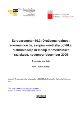 Evrobarometer 66.3: Družbena Realnost, E-Komunikacije, Skupna Kmetijska Politika, Diskriminacija in Mediji Ter Medicinske Raziskave, November-December 2006