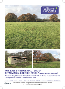 FOR SALE by INFORMAL TENDER CEFN MABLY, CARDIFF, CF3 6LP (Approximate Location) Approximately 30 Acres of Prime Pasture Land with Small Area of Scenic Woodland