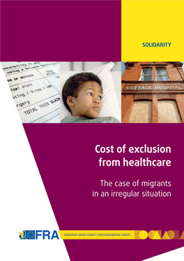 Cost of Exclusion from Healthcare: the Case of Migrants in an Irregular