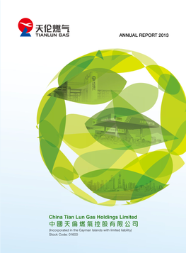 ANNUAL REPORT 2013 ANNUAL REPORT 2013 二零一三年年報 We Are Here to Provide CLEAN ENERGY CONTENTS