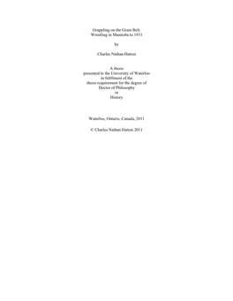 Wrestling in Manitoba to 1931 by Charles Nathan Hatton a Thesis Presented to the University Of