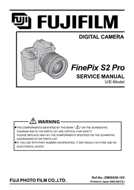 Finepix S2 Pro SERVICE MANUAL U/E-Model