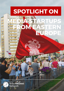 Media Startups from Eastern Europe Spotlight On