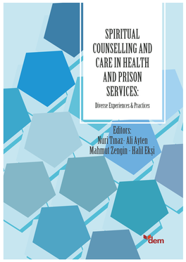 SPIRITUAL COUNSELLING and CARE in HEALTH and PRISON SERVICES: Diverse Experiences & Practices