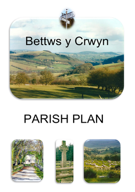 Bettws Y Crwyn PARISH PLAN