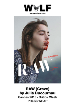 (Grave) by Julia Ducournau Cannes 2016 - Critics' Week PRESS WRAP CONTENTS