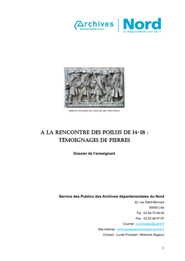 A La Rencontre Des Poilus De 14-18 : Témoignages De Pierres