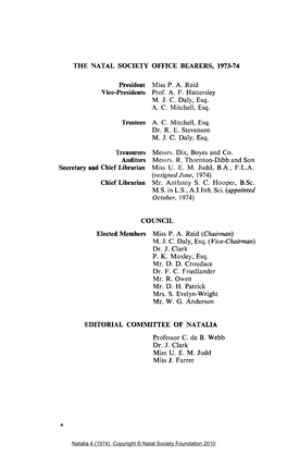 THE NATAL SOCIETY OFFICE BEARERS, 1973-74 President Miss