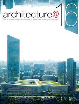 The Next Generation of Architecture in Asia + New Building Technologies Acknowledgements