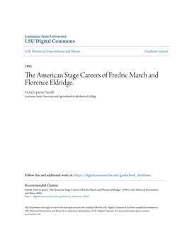 The American Stage Careers of Fredric March and Florence Eldridge. Vicki Jo Payne Parrish Louisiana State University and Agricultural & Mechanical College