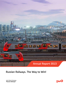 Annual Report 2013 Russian Railways. the Way to Win!