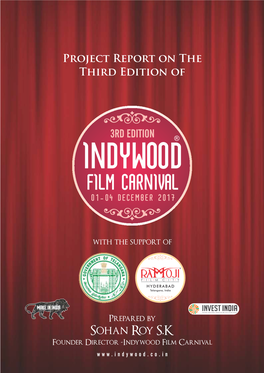 Sohan Roy S.K Founder Director -Indywood Film Carnival 16 EVENTS 4 DAYS 1 VENUE