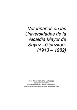 Veterinarios En Las Universidades De La Alcaldía Mayor De Sayaz –Gipuzkoa- (1913 – 1982)