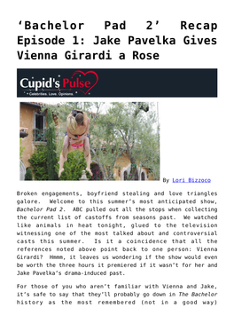 &#8216;Bachelor Pad 2&#8217; Recap Episode 1: Jake Pavelka Gives Vienna Girardi a Rose