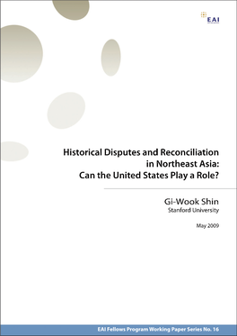 Historical Disputes and Reconciliation in Northeast Asia: Can the United States Play a Role?1