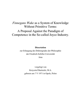 Finnegans Wake As a System of Knowledge Without Primitive Terms: a Proposal Against the Paradigm of Competence in the So-Called Joyce Industry